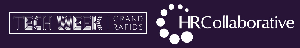 Tech Week Grand Rapids + HR Collaborative