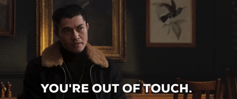 You're out of touch | Disconnect GIF By The Gentlemen